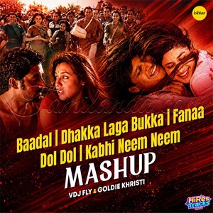 Baadal-Dhakka Laga Bukka-Fanaa-Dol Dol-Kabhi Neem Neem (Mashup) (2026) (A.R. Rahman)